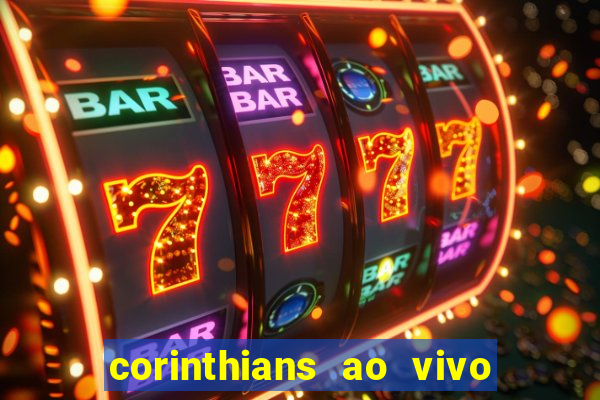 corinthians ao vivo multi multicanal